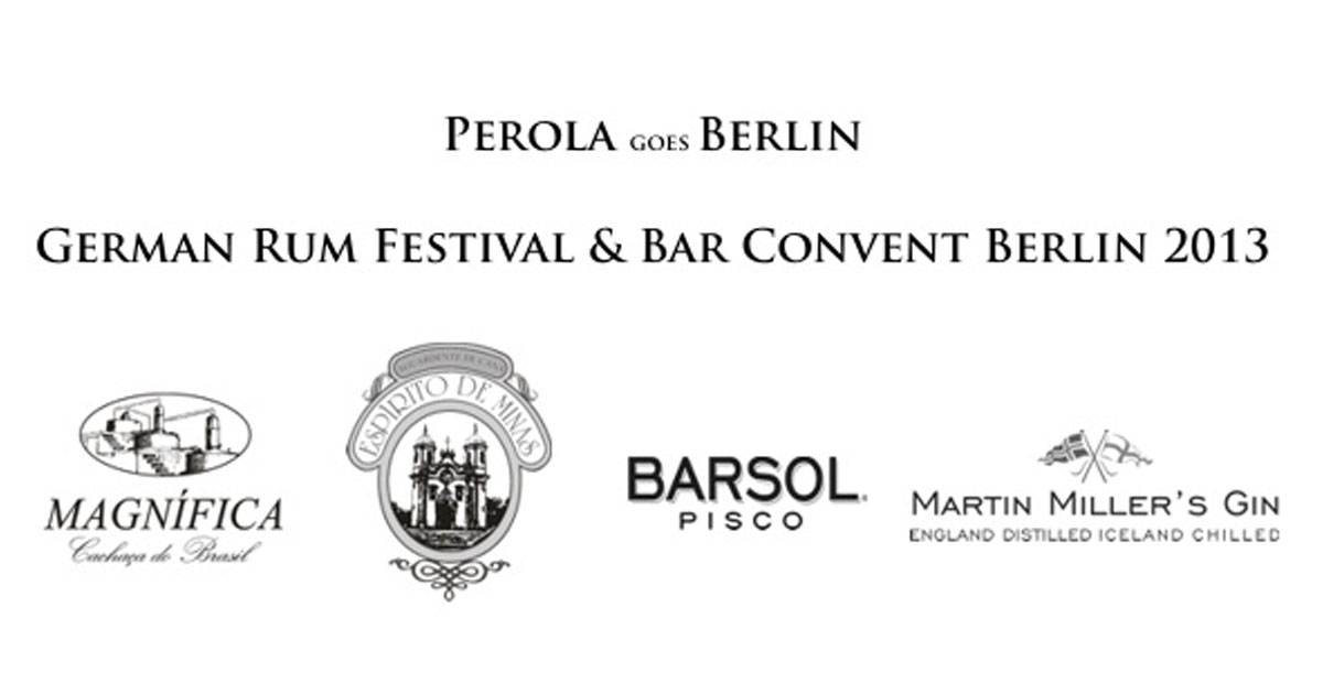 Messetermine: Perola auf German Rum Festival und Bar Convent Berlin 2013