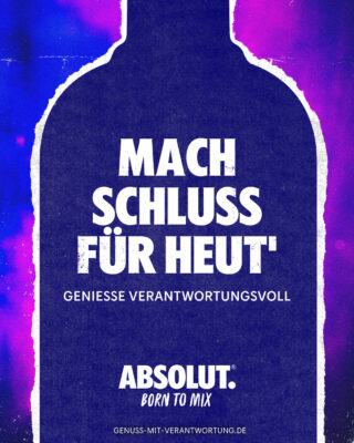 Mach Schluss für heut' by Absolut Vodka